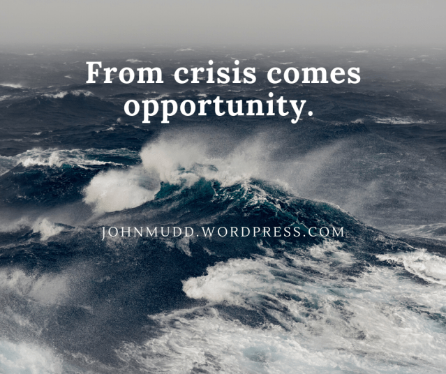 From Crisis Comes Opportunity FB